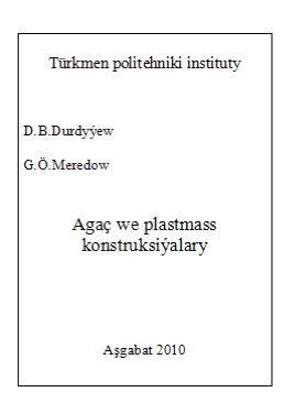 Agaç we plastmass konstruksiýalary